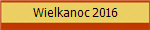 Wielkanoc 2016